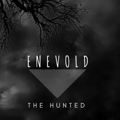 The Hunted - Single by Enevold album reviews, ratings, credits