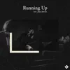 Running Up (feat. Joey Jewish) - Single album lyrics, reviews, download