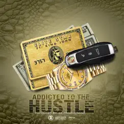 Addicted to the Hustle (feat. King John & Etcetra) - Single by Elite Star album reviews, ratings, credits