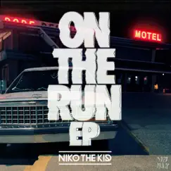 On the Run - Single by Niko The Kid album reviews, ratings, credits