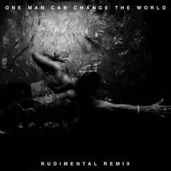 One Man Can Change the World (feat. Kanye West & John Legend) [Rudimental Remix] Song Lyrics