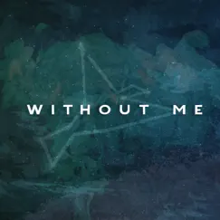 Without Me - Single by Flight Paths album reviews, ratings, credits