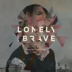 Things Will Matter (Redux) by Lonely the Brave album reviews, ratings, credits