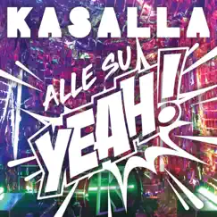 Alle su yeah! - Single by Kasalla album reviews, ratings, credits