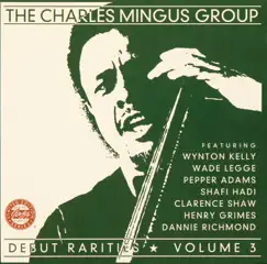 Debut Rarities, Vol. 3 by Charles Mingus and His Jazz Group album reviews, ratings, credits