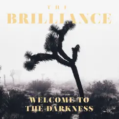 Welcome to the Darkness - Single by The Brilliance album reviews, ratings, credits