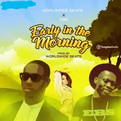 Early in the Morning (feat. EBS) Song Lyrics