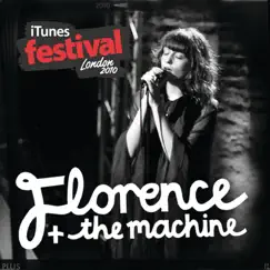 ITunes Festival: London 2010 - EP by Florence + the Machine album reviews, ratings, credits