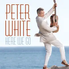 Here We Go by Peter White album reviews, ratings, credits