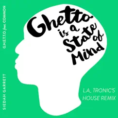 G.H.E.T.T.O. (L.A_TRONIC's State of Mind House Mix) - Single by Siedah Garrett album reviews, ratings, credits