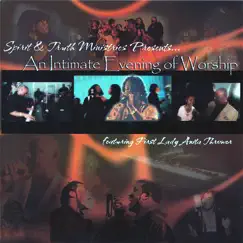 Spirit and Truth Ministries Presents...An Intimate Evening of Worship by Anita Thrower & The Spirit and Truth Choir album reviews, ratings, credits