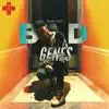 Bad Genes album lyrics, reviews, download