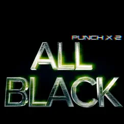 All Black - Single by Punch Punch album reviews, ratings, credits