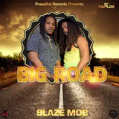 Big Road - Single by Blaze Mob album reviews, ratings, credits