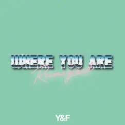 Where You Are (Reimagined) - Single by Hillsong Young & Free album reviews, ratings, credits