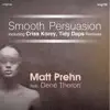 Smooth Persuasion (feat. Dené Theron) - Single album lyrics, reviews, download