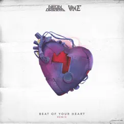 Beat of Your Heart (Vanze Remix) - Single by Neon Dreams album reviews, ratings, credits