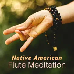 Native American Flute Meditation - For Massage, Spa, Yoga by Native American Flute album reviews, ratings, credits