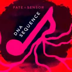 DNA Sequence - Single by Fate Sensor album reviews, ratings, credits