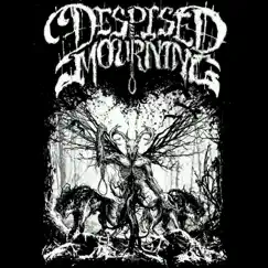 To Plant the Seeds - Single by Despised Mourning album reviews, ratings, credits