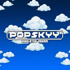 Pixelated Dream by Popskyy album reviews, ratings, credits