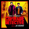 Comrade Detective (Original Series Soundtrack) album lyrics, reviews, download