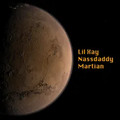 Martian (feat. Nassdaddy) - Single by Lil Xay album reviews, ratings, credits