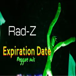 Expiration Date Reggae Mix - Single by Rad-Z album reviews, ratings, credits