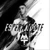 Esperándote - Single album lyrics, reviews, download