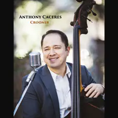 Crooner by Anthony Caceres album reviews, ratings, credits