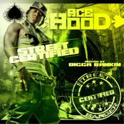 Street Certified by Ace Hood album reviews, ratings, credits