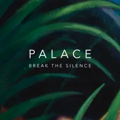 Break the Silence - Single by Palace album reviews, ratings, credits