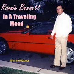 In a Traveling Mood by Ronnie Bennett & The Micktones album reviews, ratings, credits