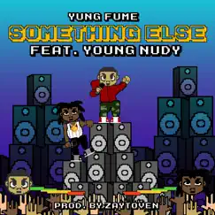Something Else (feat. Young Nudy) - Single by Yung Fume & Zaytoven album reviews, ratings, credits