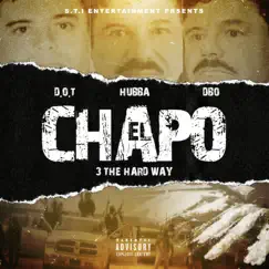 El Chapo (feat. D.O.T. & Dubb) - Single by Mac God Dbo album reviews, ratings, credits