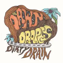 Dirty Drain - Single by The Dawn Drapes album reviews, ratings, credits