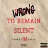 Wrong to Remain Silent album lyrics, reviews, download