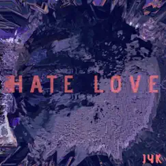 Hate Love - Single by JYK album reviews, ratings, credits