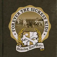 Underdog Alma Mater by Forever the Sickest Kids album reviews, ratings, credits