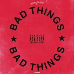 Bad Things - Single by Myles Preme album reviews, ratings, credits