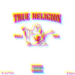 Tru Religion (feat. FU Stan) - Single by D. Aitch album reviews, ratings, credits