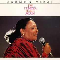 I'm Coming Home Again by Carmen McRae album reviews, ratings, credits