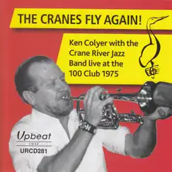 The Cranes Fly Again! (feat. Ken Colyer, Sonny Morris, Monty Sunshine, John R.T. Davies, Pat Hawes & Colin Bowden) by The Crane River Jazz Band album reviews, ratings, credits