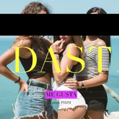 Me Gusta - Single by Dast album reviews, ratings, credits