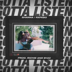 Gotta Listen - Single by RX PESO & Shanna album reviews, ratings, credits