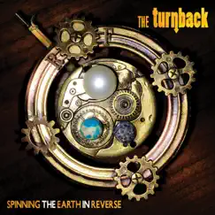 Spinning the Earth in Reverse by The Turnback album reviews, ratings, credits