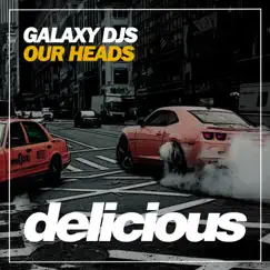 Our Heads - EP by Galaxy DJs album reviews, ratings, credits