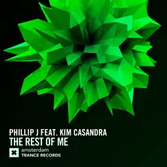 The Rest of Me (feat. Kim Casandra) - Single by Phillip J album reviews, ratings, credits