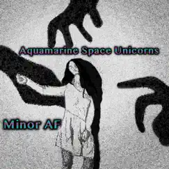 Minor AF by Aquamarine Space Unicorns album reviews, ratings, credits