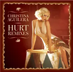 Hurt (Remixes) by Christina Aguilera album reviews, ratings, credits